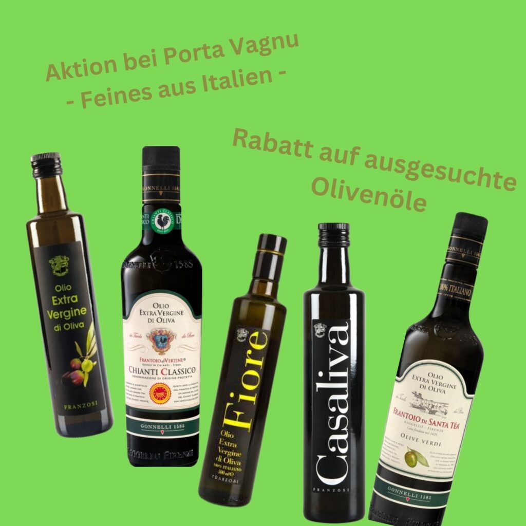 Aktion bei Porta Vagnu - Feines aus Italien: bis zu 15 % Rabatt auf einige Olivenöle