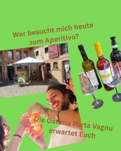 Wer besucht mich heute in der Osteria Porta Vagnu zum Aperitivo