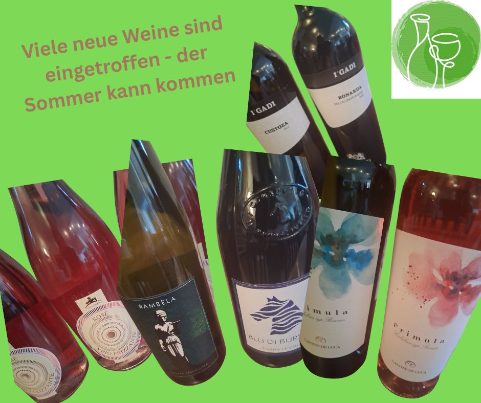 Die neuen Weine sind da - der Sommer kann kommen