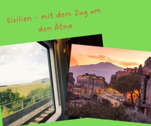 Sizilien - mit dem Zug um den Ätna